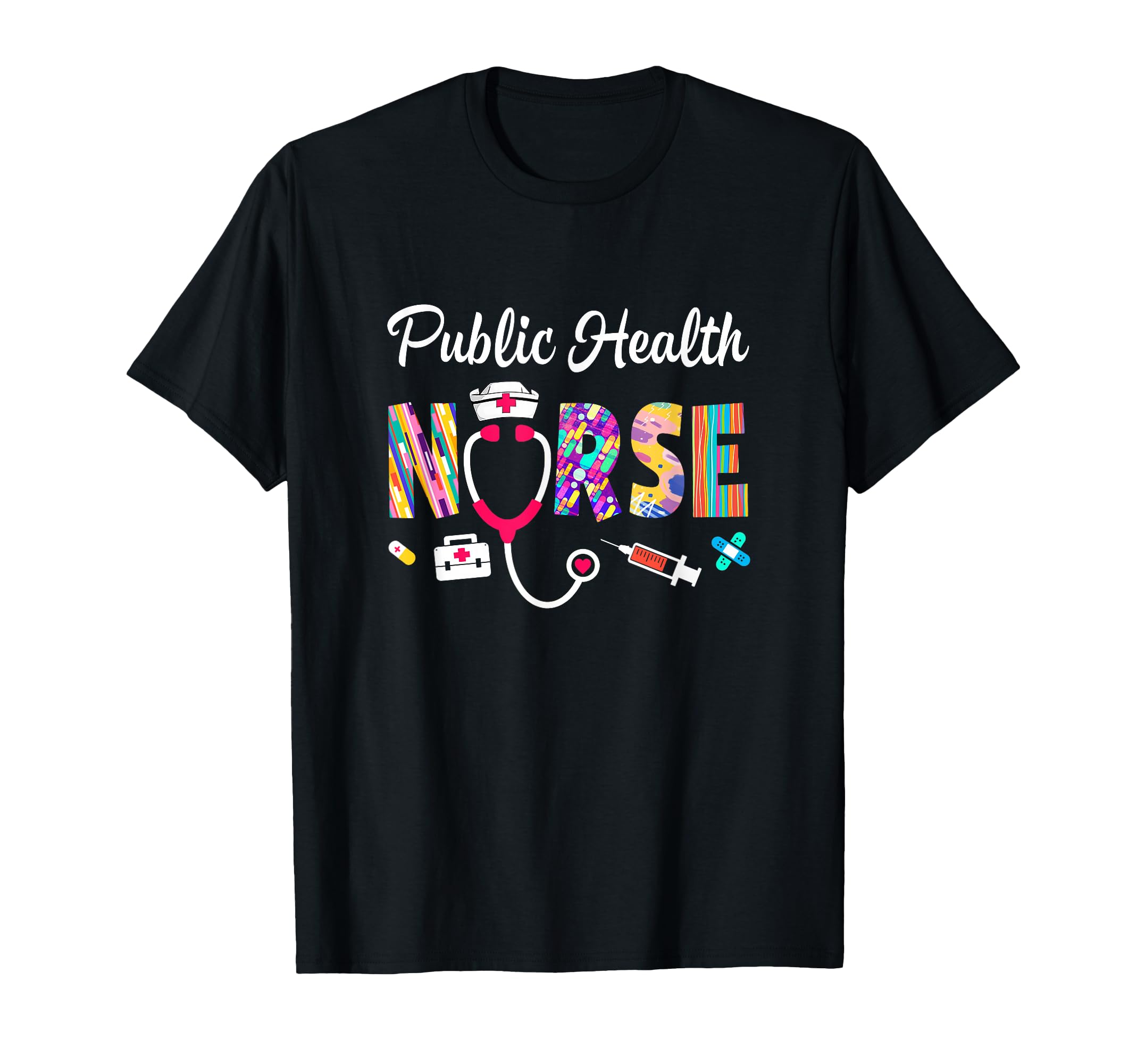 Public Health Nurse Stethoscope Nursing T-Shirt - Novelty Apparel Men Women - T-Shirt, Sweatshirt, Hoodie