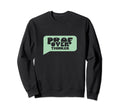 Professional Overthinker Funny Sweatshirt - Trendy Graphic Unisex - T-Shirt, Sweatshirt, Hoodie