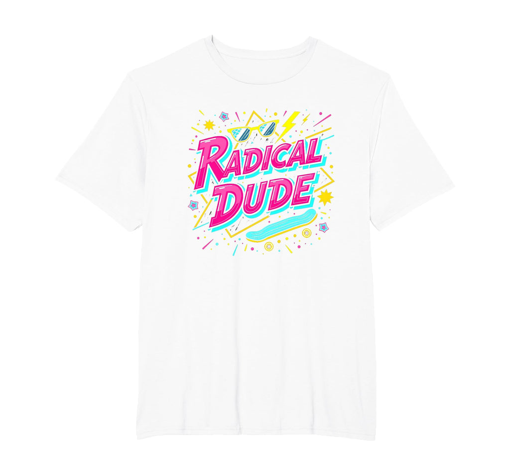 Radical Dude 80S Neon Skateboard Party T-Shirt - Novelty Apparel Unisex - T-Shirt, Sweatshirt, Hoodie