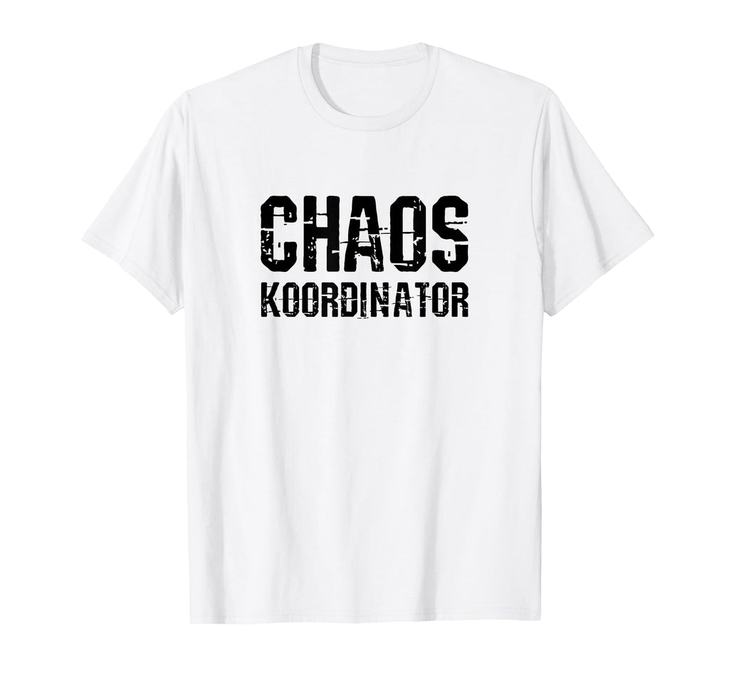 Funny Chaos Coordinator Grunge T-Shirt - Fun Novelty Design Unisex - T-Shirt, Sweatshirt, Hoodie