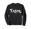 Word Extra Stylish Groovy That Sweatshirt - Minimalist Print for Adults - T-Shirt, Sweatshirt, Hoodie