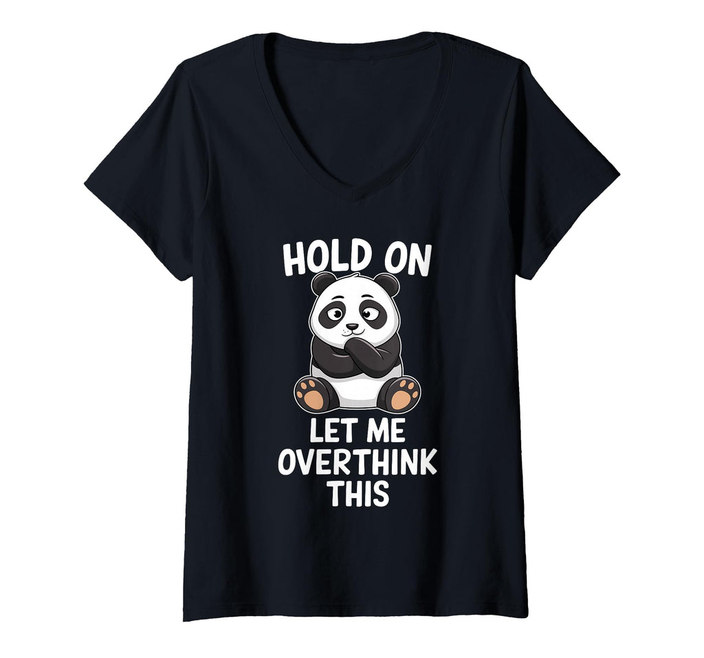 Womens Hold Let Me Overthink This T-Shirt - Aesthetic Graphic for Adults - T-Shirt, Sweatshirt, Hoodie