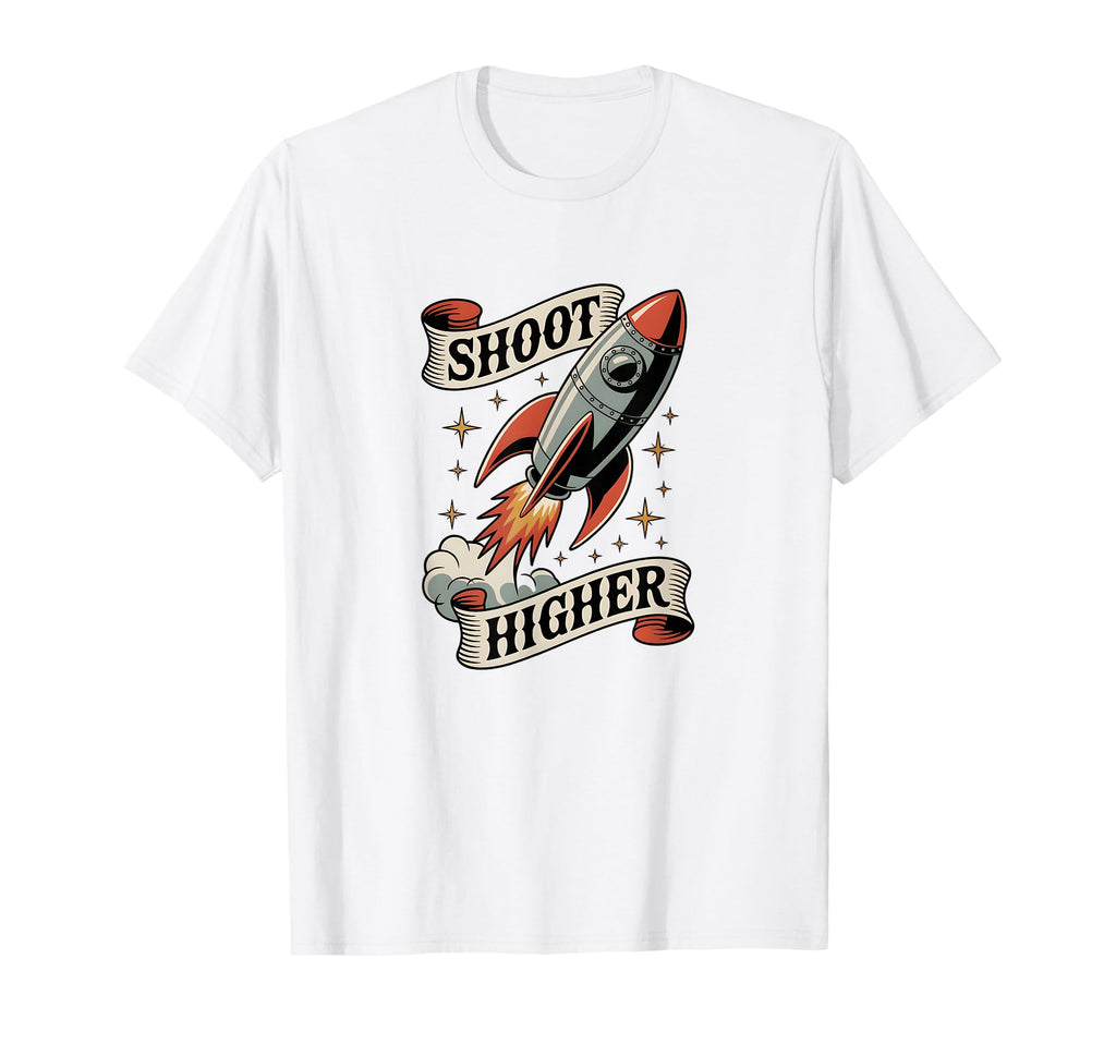 Shoot Higher American Traditional Tattoo T-Shirt - Novelty Apparel Unisex - T-Shirt, Sweatshirt, Hoodie