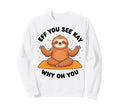 Eff You See Kay Why Oh You Yoga Sweatshirt - Trendy Graphic Unisex - T-Shirt, Sweatshirt, Hoodie