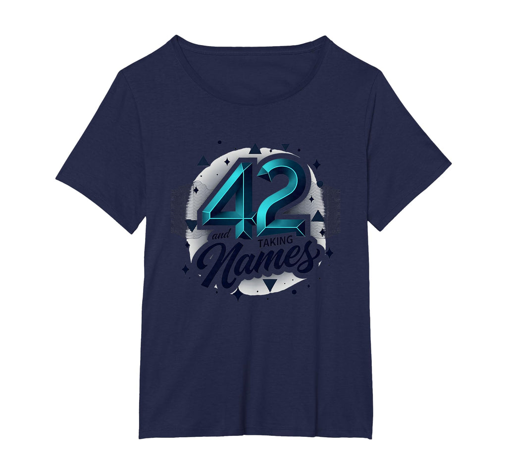 Birthday Gift 42 And Taking Names T-Shirt - Aesthetic Graphic Unisex - T-Shirt, Sweatshirt, Hoodie