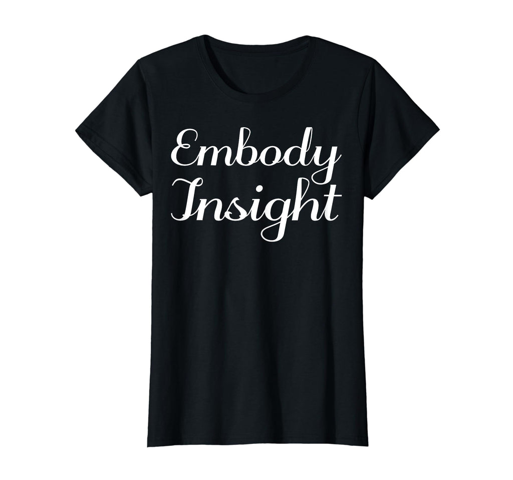 Embody Insight Mental Health T-Shirt - Fun Novelty Design for Adults - T-Shirt, Sweatshirt, Hoodie
