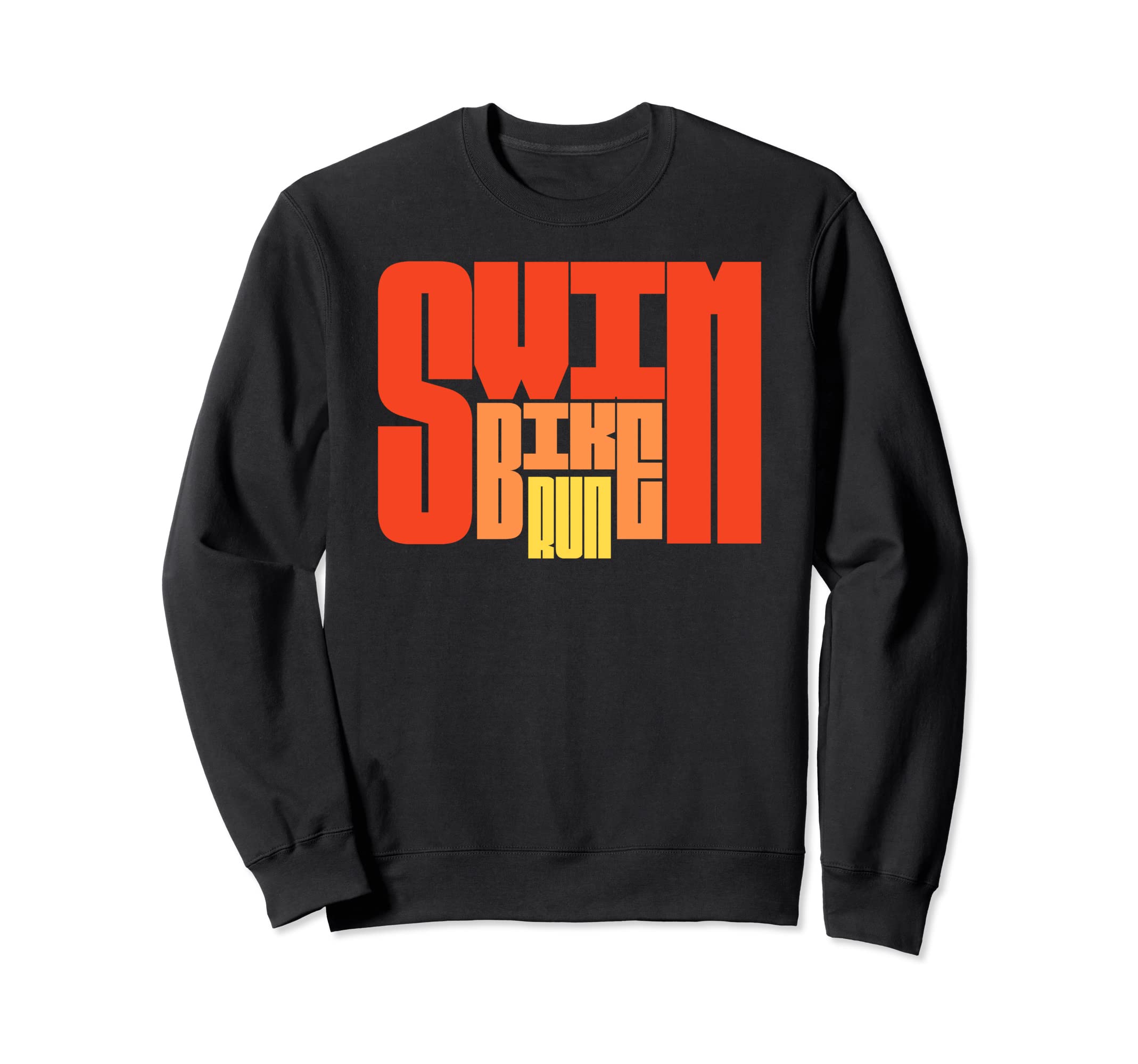 Swim Bike Run Triathlon Triathlete Sweatshirt - Trendy Graphic Unisex - T-Shirt, Sweatshirt, Hoodie
