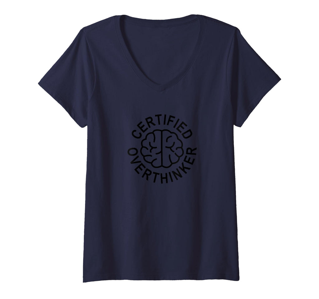 Womens Certified Overthinker V Neck T-Shirt - Minimalist Print Men Women - T-Shirt, Sweatshirt, Hoodie
