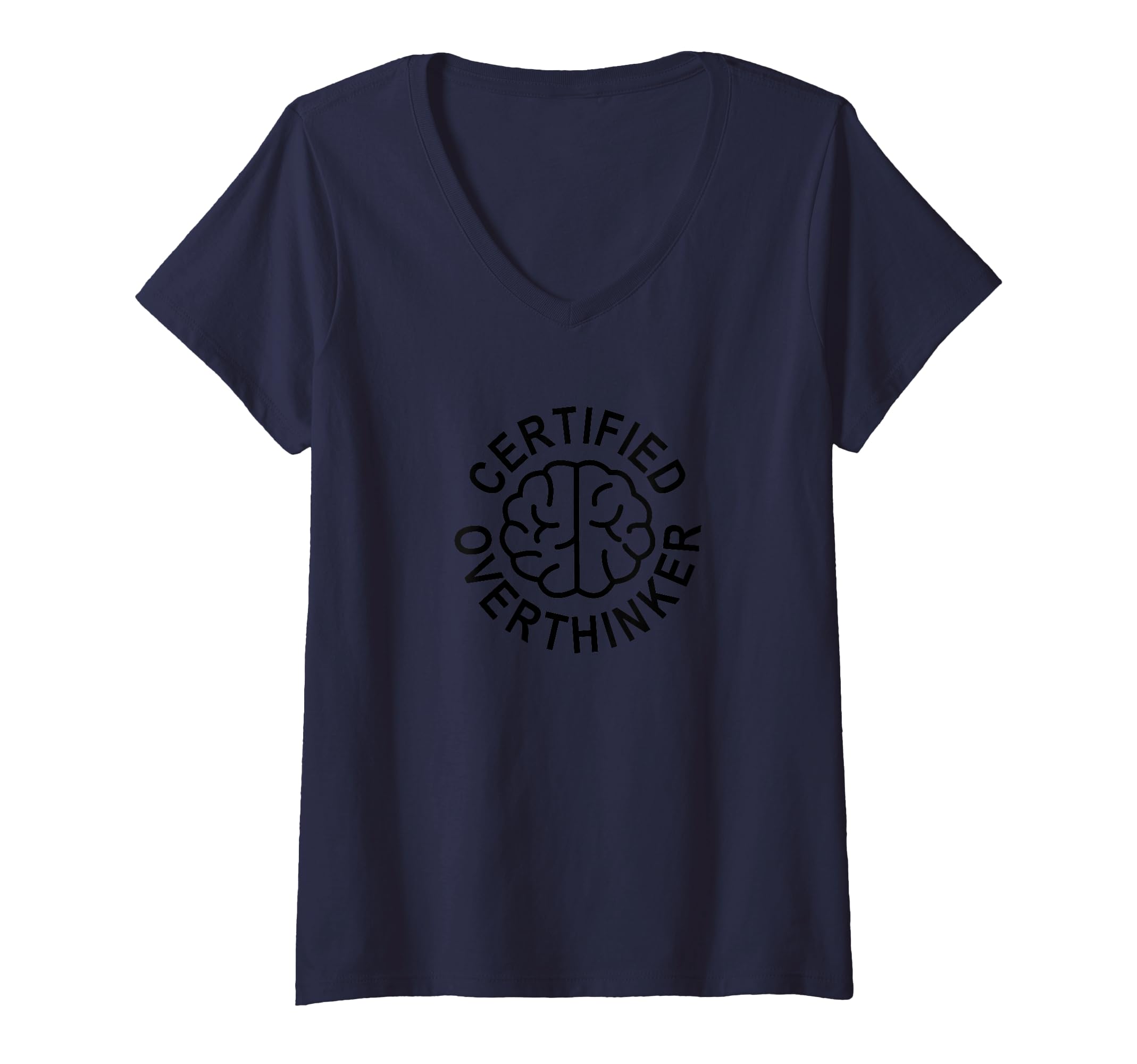 Womens Certified Overthinker V Neck T-Shirt - Minimalist Print Men Women - T-Shirt, Sweatshirt, Hoodie
