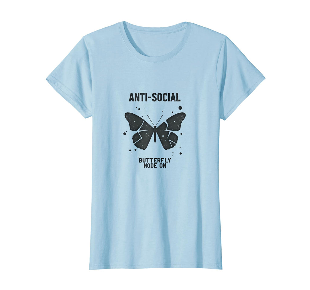 Anti Social Butterfly Mode T-Shirt - Fun Novelty Design for Adults - T-Shirt, Sweatshirt, Hoodie