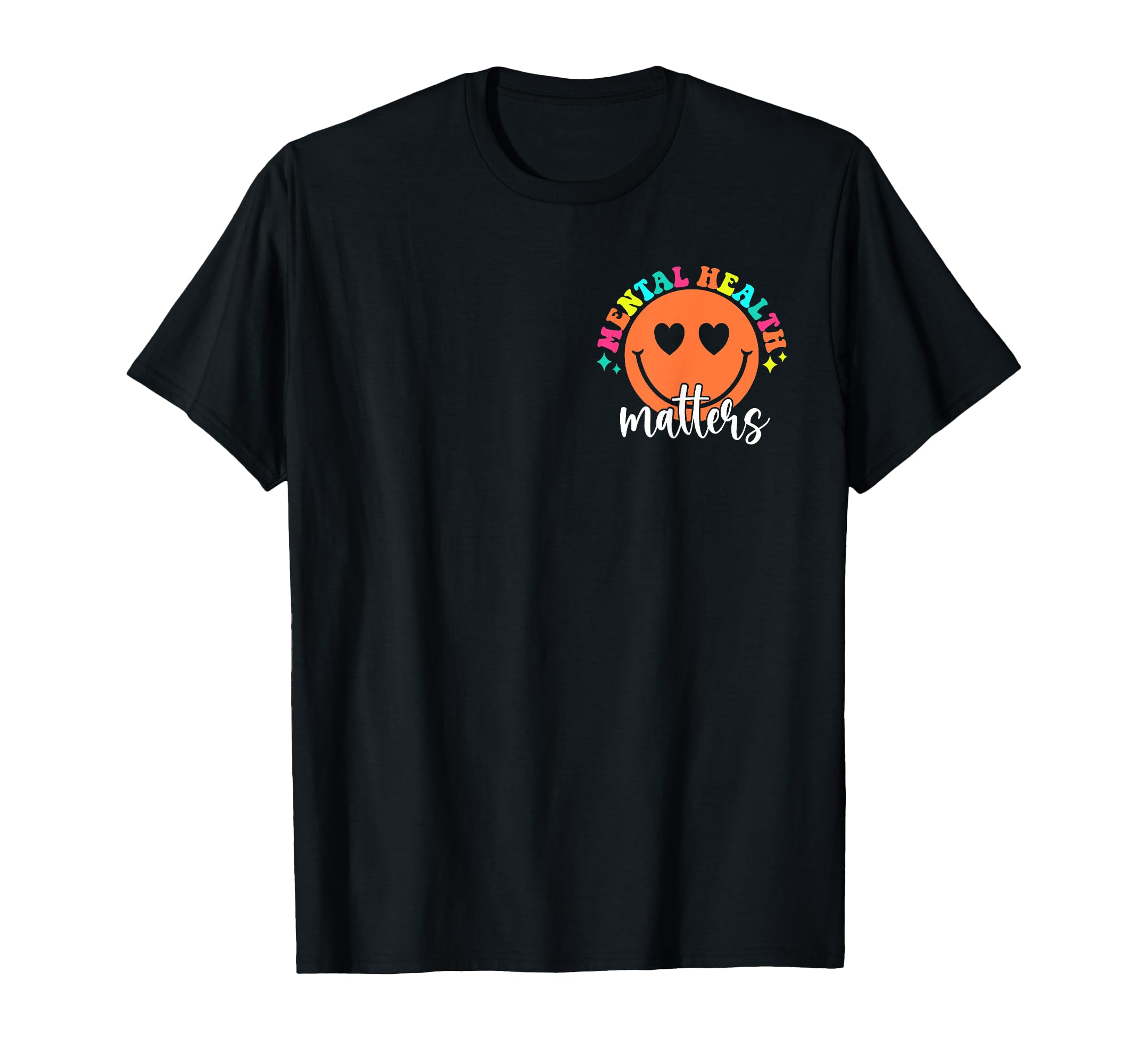 Mental Health Matters Colorful T-Shirt - Casual Everyday Wear Unisex - T-Shirt, Sweatshirt, Hoodie