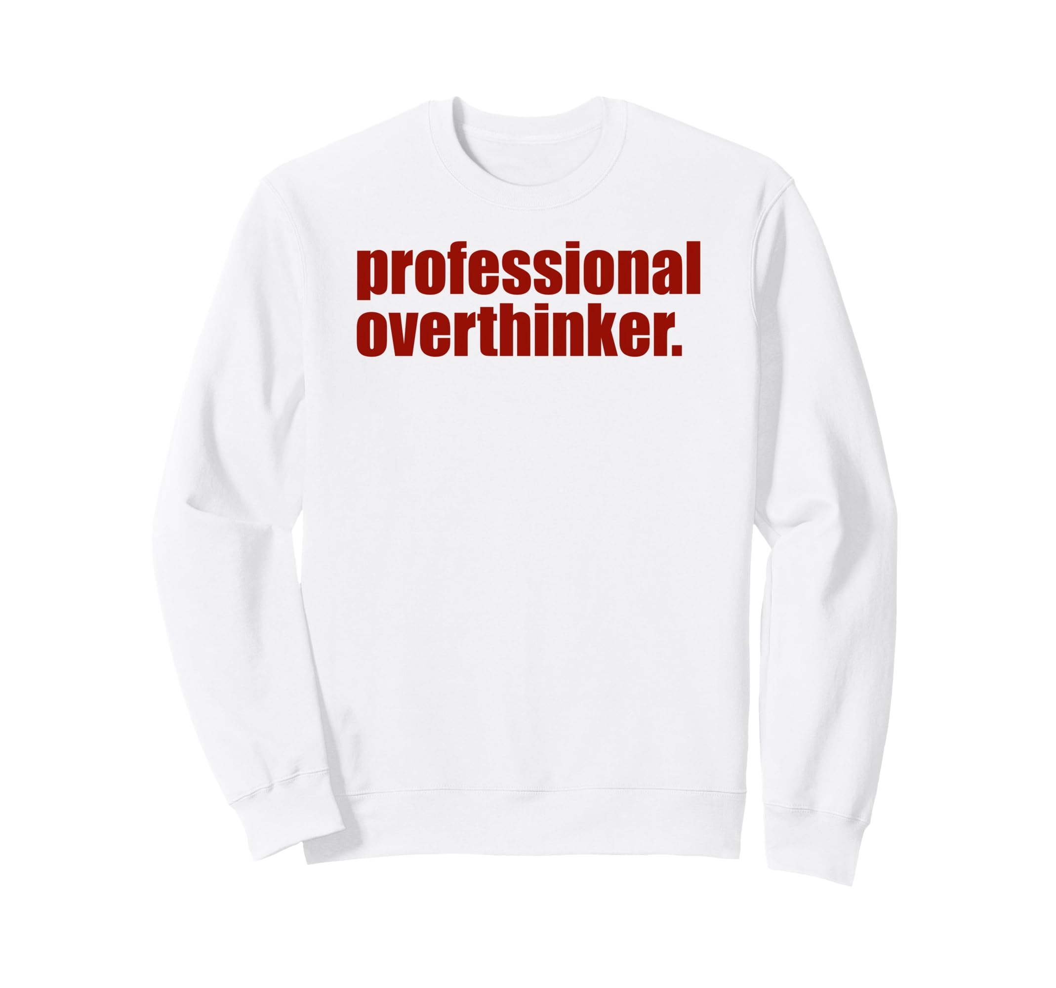 Funny Mental Health Sweatshirt - Casual Everyday Wear Men Women - T-Shirt, Sweatshirt, Hoodie