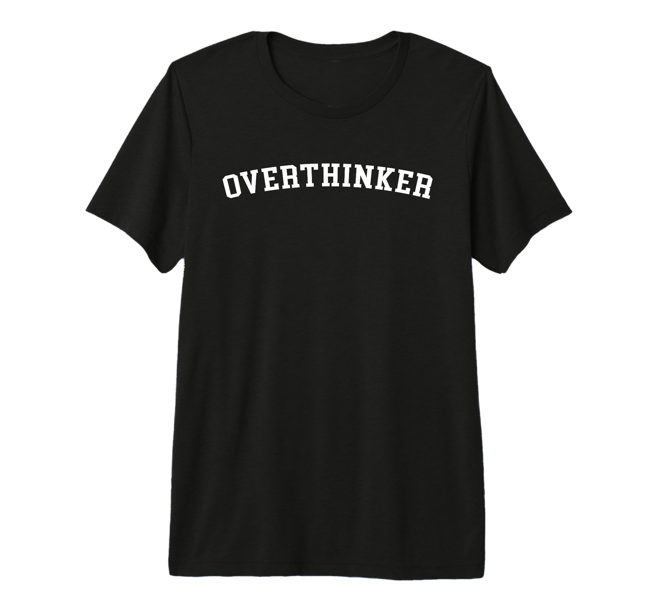 Overthinker Tri Blend T-Shirt - Novelty Apparel for Adults - T-Shirt, Sweatshirt, Hoodie