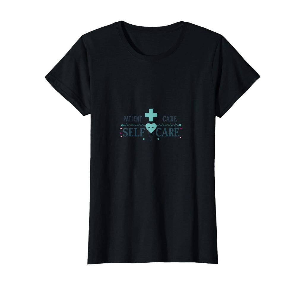 Patient Care Self Care Nurse T-Shirt - Aesthetic Graphic Unisex - T-Shirt, Sweatshirt, Hoodie