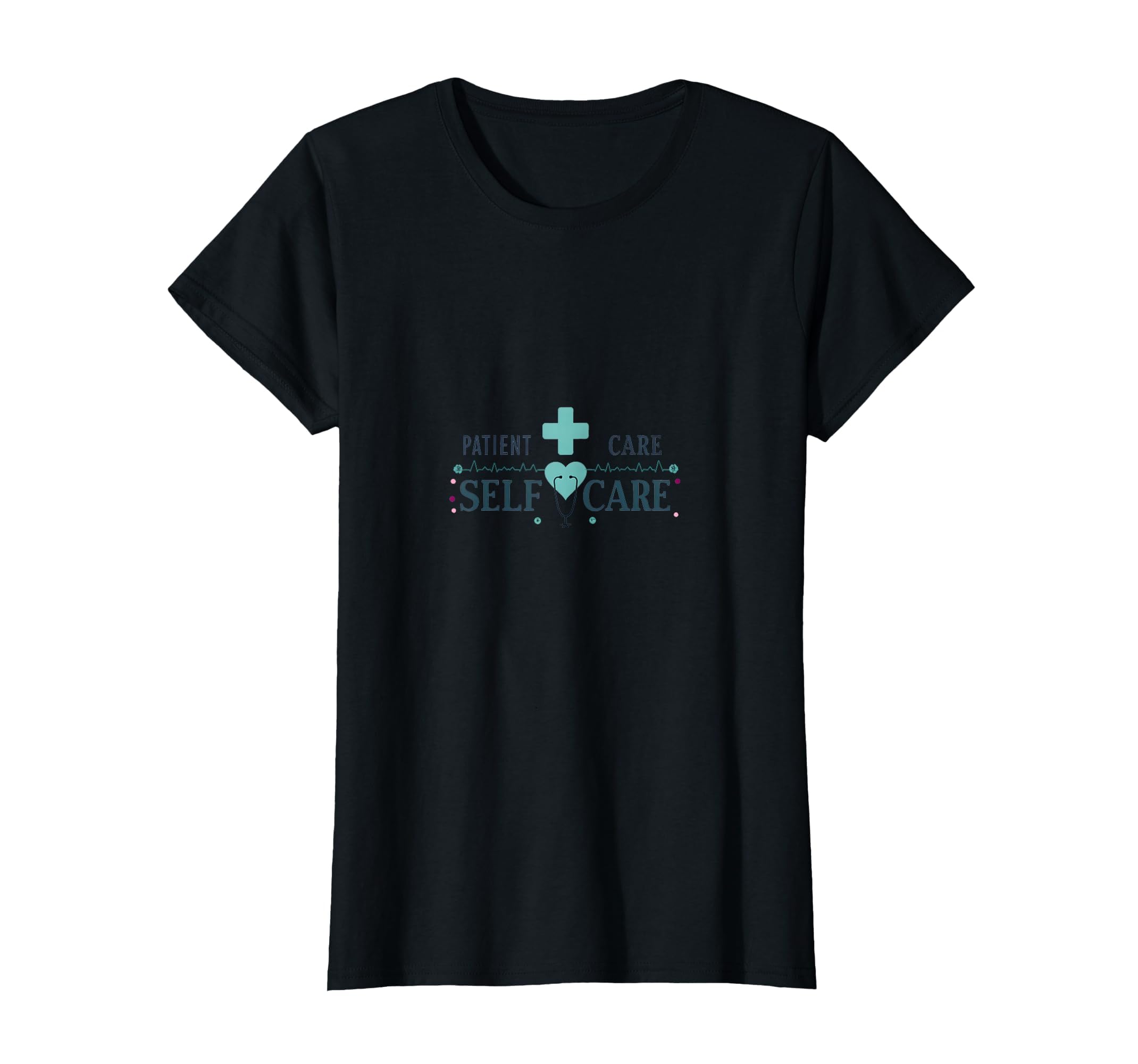 Patient Care Self Care Nurse T-Shirt - Aesthetic Graphic Unisex - T-Shirt, Sweatshirt, Hoodie