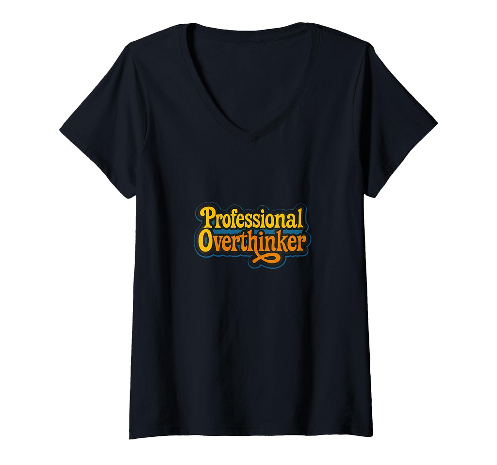 Womens Professional Overthinker T-Shirt - Streetwear Style for Adults - T-Shirt, Sweatshirt, Hoodie