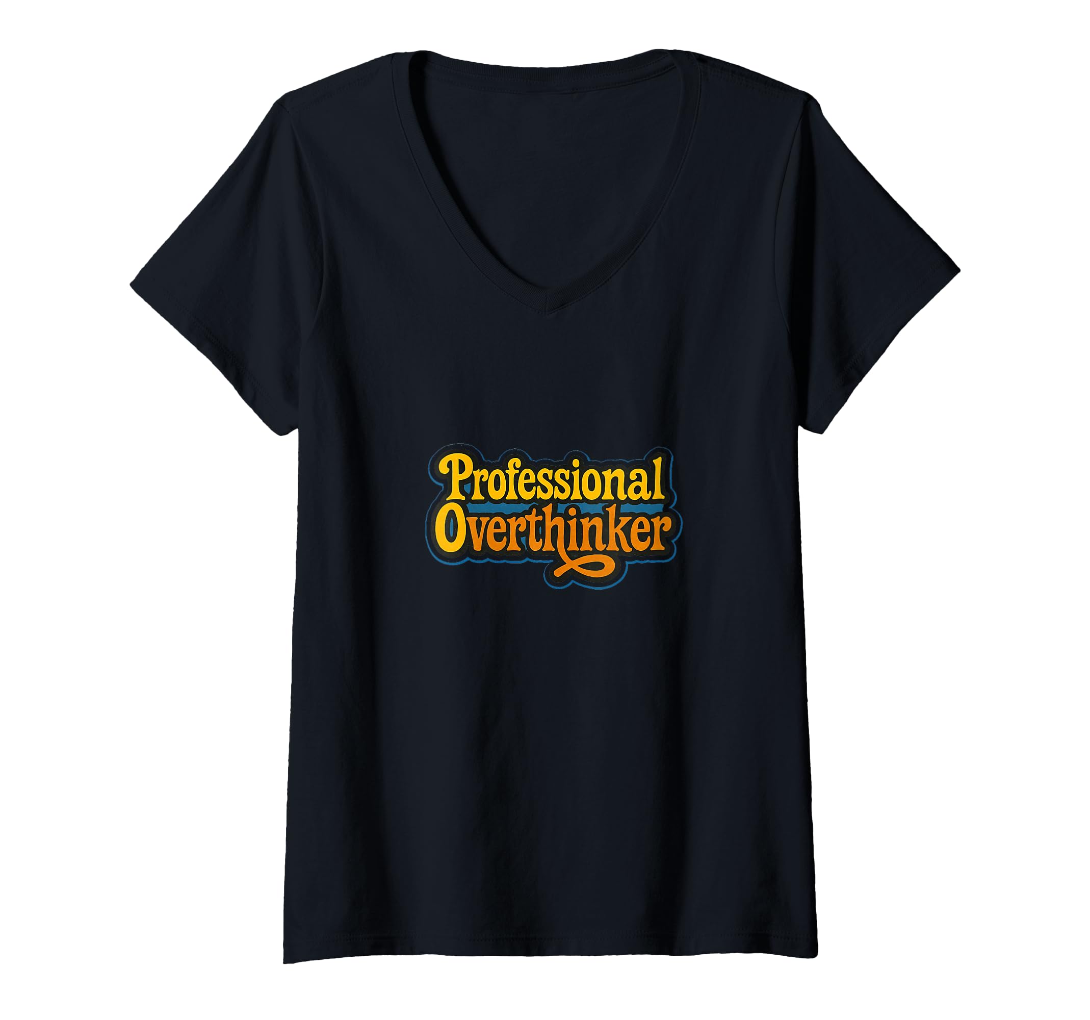 Womens Professional Overthinker T-Shirt - Streetwear Style for Adults - T-Shirt, Sweatshirt, Hoodie