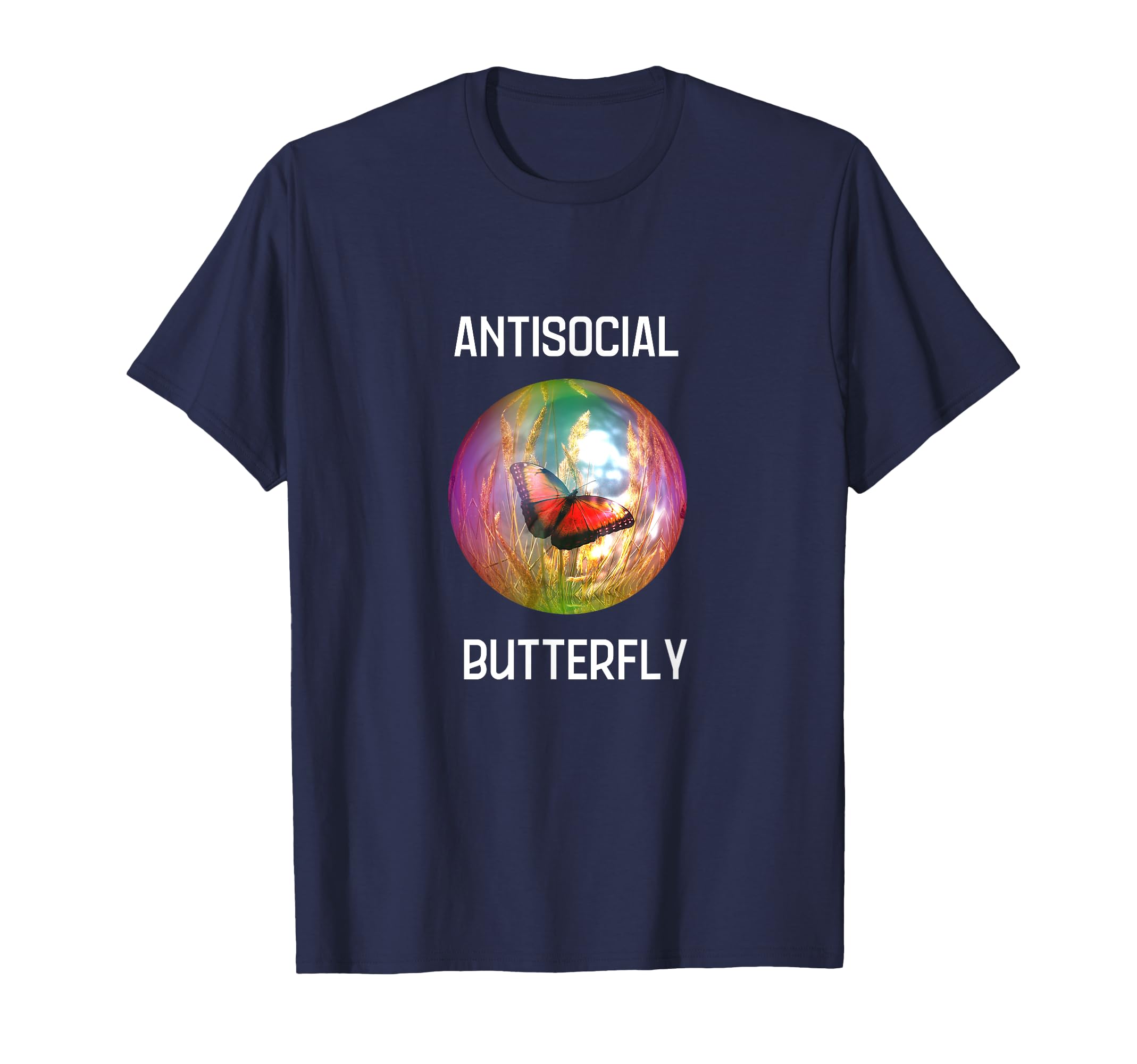 Antisocial Butterfly Funny Gift T-Shirt - Graphic Print Men Women - T-Shirt, Sweatshirt, Hoodie