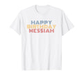 Happy Birthday Messiah Personalized Name T-Shirt - Streetwear Style Unisex - T-Shirt, Sweatshirt, Hoodie