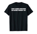 I Dont Always Overthink Funny T-Shirt - Trendy Graphic Men Women - T-Shirt, Sweatshirt, Hoodie