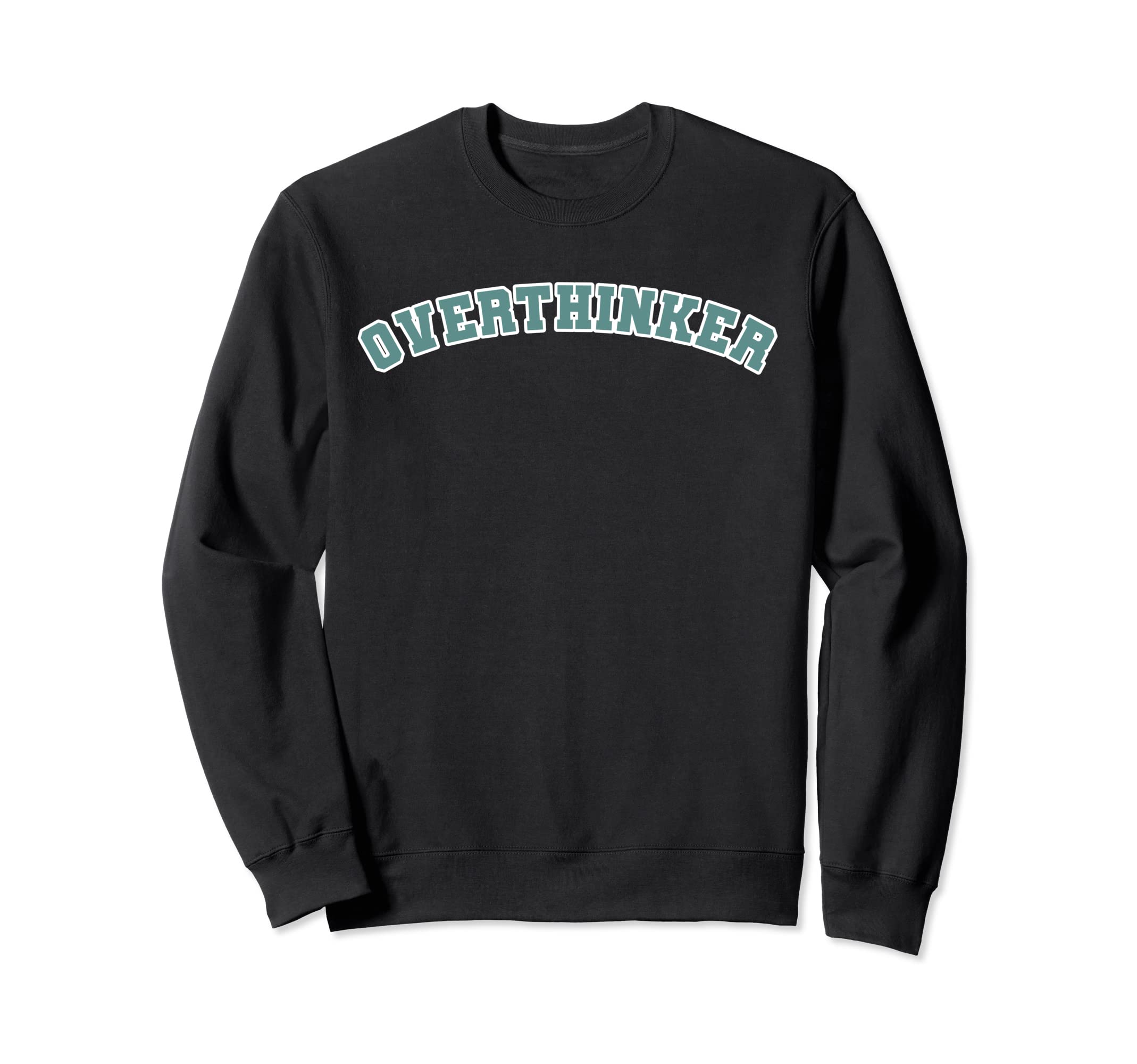 Overthinker Sweatshirt - Minimalist Print Unisex - T-Shirt, Sweatshirt, Hoodie