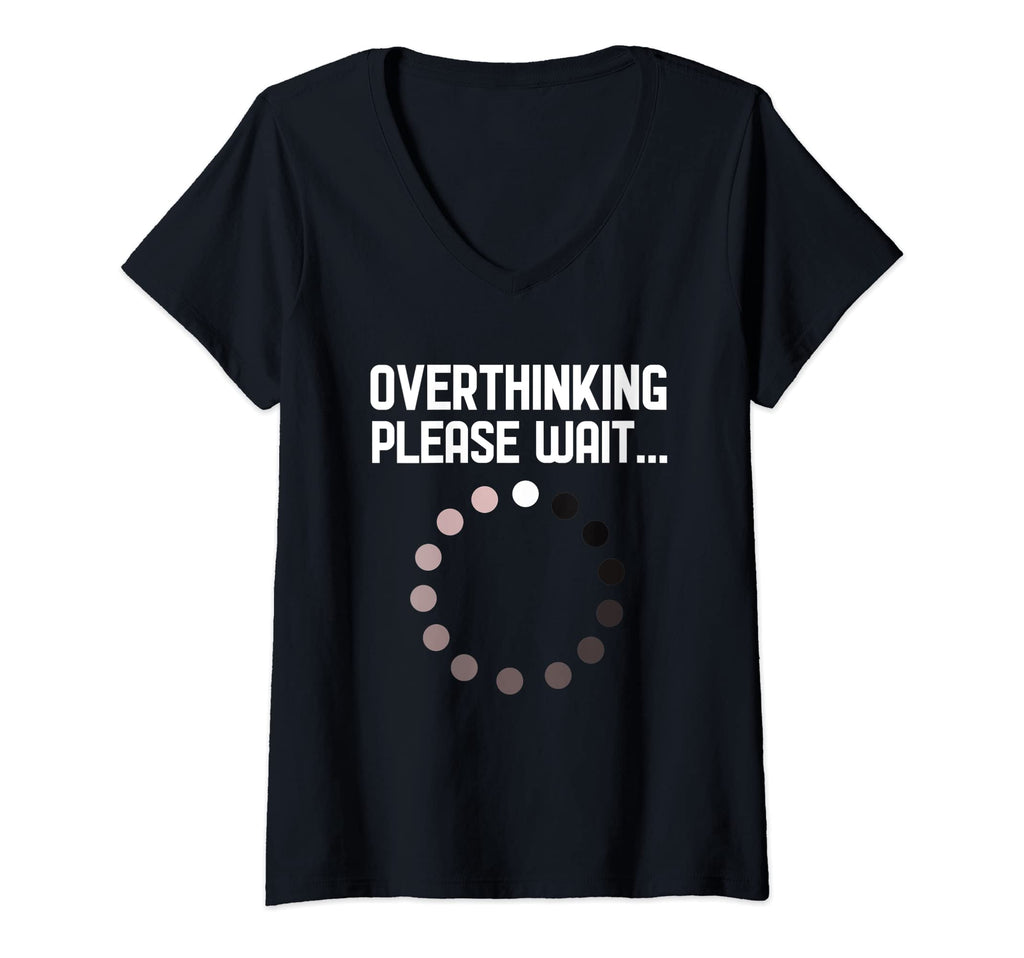 Womens Overthinker Overthinking Please T-Shirt - Graphic Print for Adults - T-Shirt, Sweatshirt, Hoodie