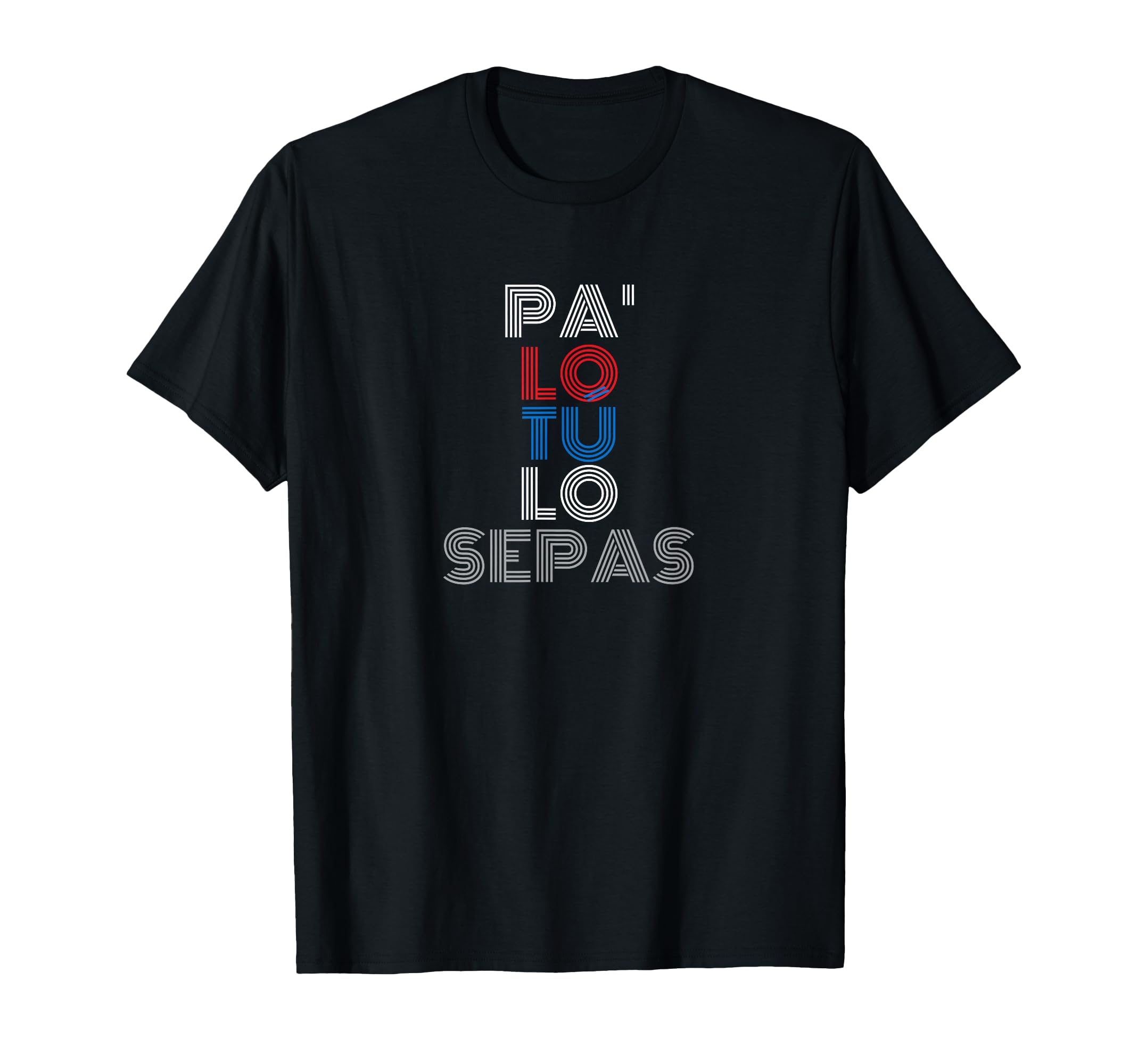 Pa Lo Tu Lo Sepas Puerto Rico 70S T-Shirt - Aesthetic Graphic for Adults - T-Shirt, Sweatshirt, Hoodie