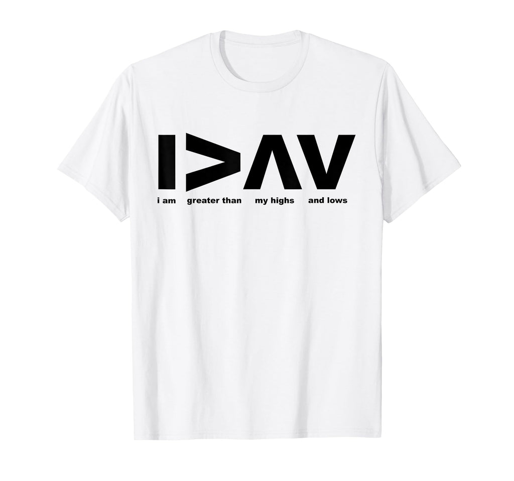 I Am Greater Than My Highs And Lows Coding T-Shirt - Unique Graphic Unisex - T-Shirt, Sweatshirt, Hoodie