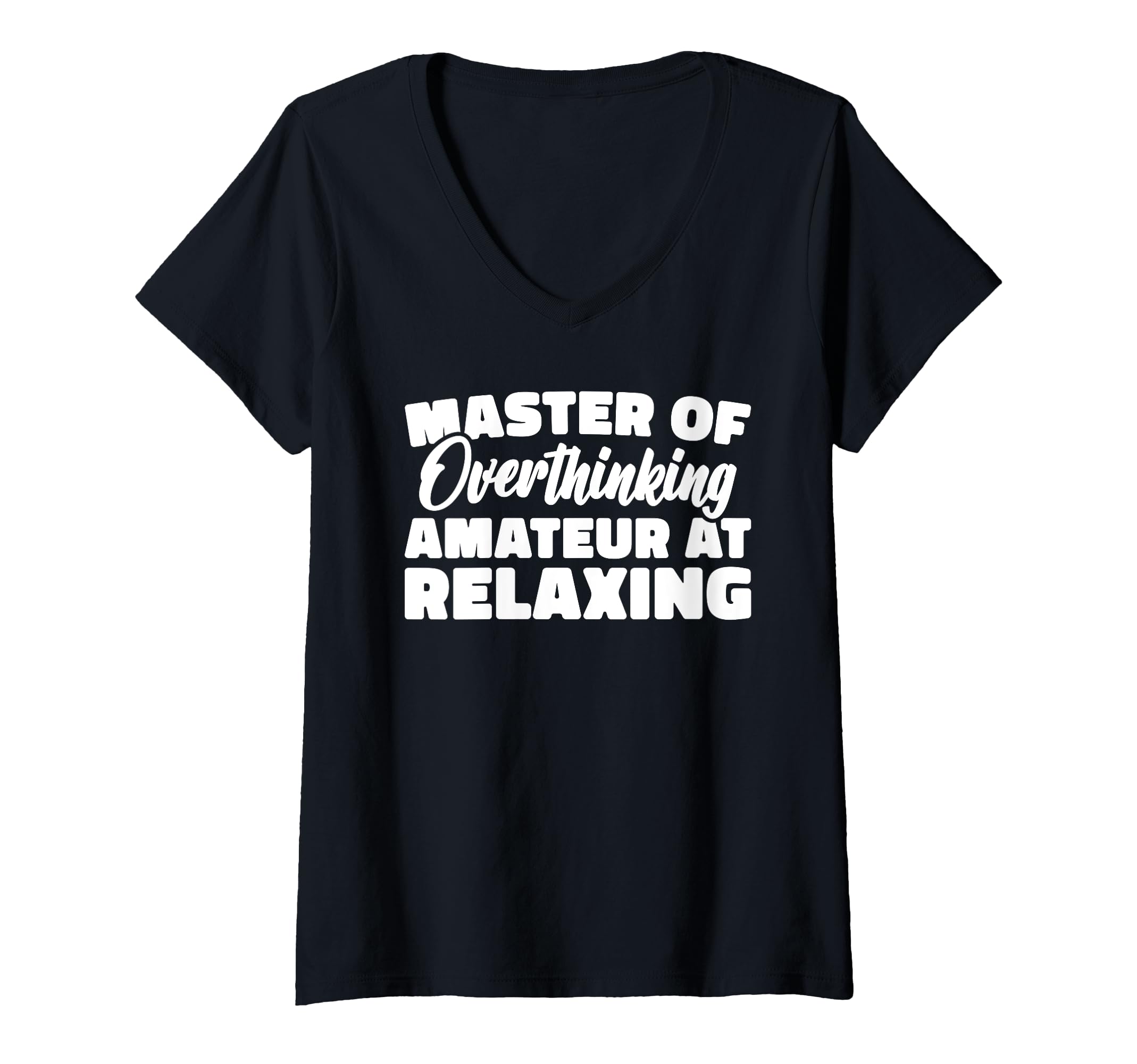 Womens Master Overthinking Amateur T-Shirt - Fun Novelty Design for Adults - T-Shirt, Sweatshirt, Hoodie