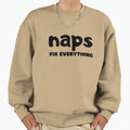 Naps fix everything - Adult & Kids T-Shirts, Sweatshirts & Hoodies apparel design preview 1