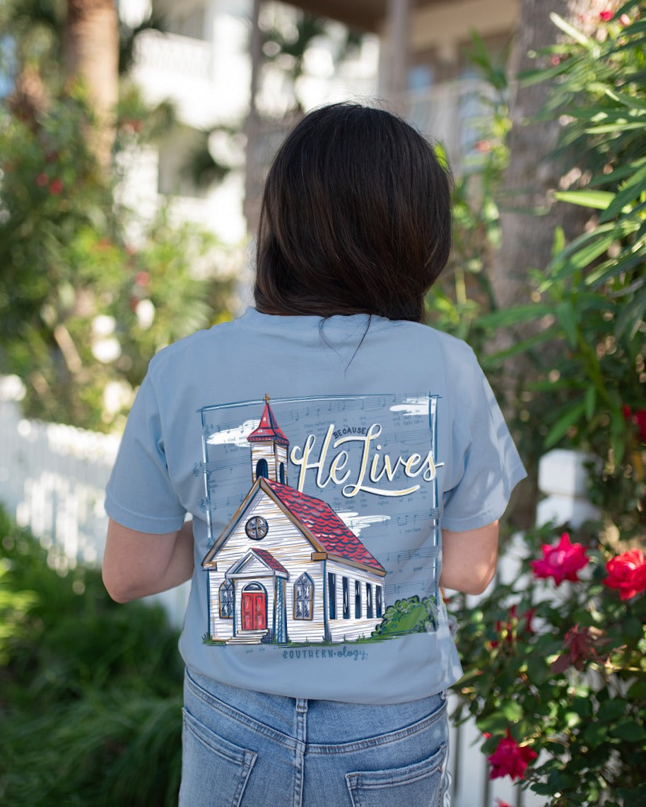 Southernology Because He Lives Church Comfort Colors - Adult & Kids T-Shirts, Sweatshirts & Hoodies apparel design preview 1