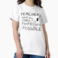 Teachers Make All Other Professions Possible - Adult & Kids T-Shirts, Sweatshirts & Hoodies apparel design preview 1