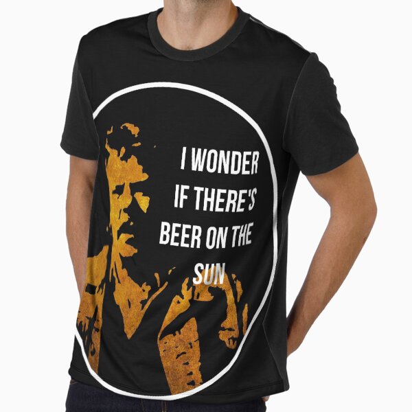 Zap Rowsdower BEER QUOTE Graphic - Adult & Kids T-Shirts, Sweatshirts & Hoodies apparel design preview 1