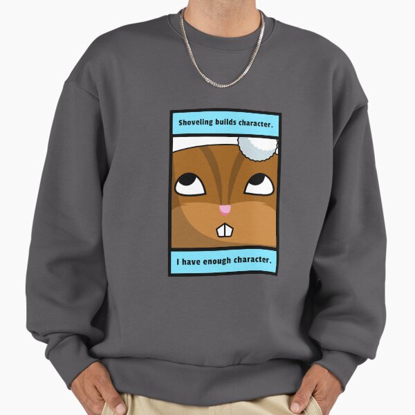 Shoveling Builds Character. I Have Enough Winter - Adult & Kids T-Shirts, Sweatshirts & Hoodies apparel design preview 1