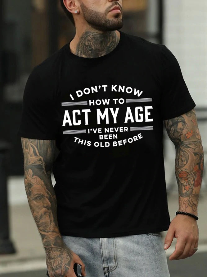 I Do Not Know How To Act My Age Have Never Been This - Adult & Kids T-Shirts, Sweatshirts & Hoodies apparel design preview 7