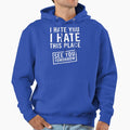 I hate you. this place. See tomorrow - Adult & Kids T-Shirts, Sweatshirts & Hoodies apparel design preview 1