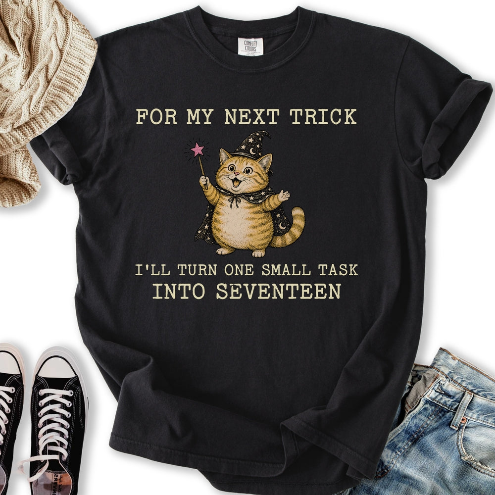For My Next Trick - Adult & Kids T-Shirts, Sweatshirts & Hoodies apparel design preview 2
