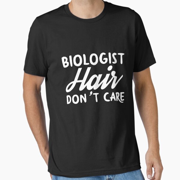 BIOLOGIST Hair Don't Care for BIOLOGISTS - Adult & Kids T-Shirts, Sweatshirts & Hoodies apparel design preview 1
