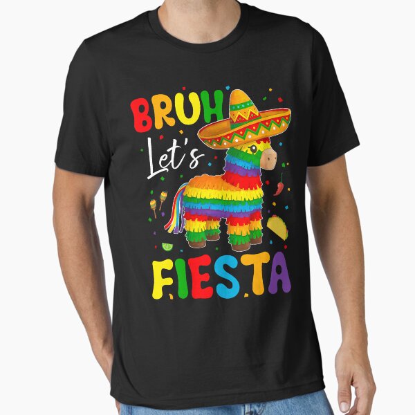Bruh Lets Fiesta Cinco Mayo Pinata Funny Mexican Boy - Adult & Kids T-Shirts, Sweatshirts & Hoodies apparel design preview 1