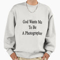 God Wants Me To Be A Photographer - Adult & Kids T-Shirts, Sweatshirts & Hoodies apparel design preview 1