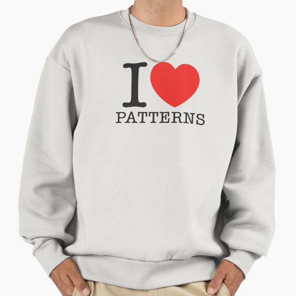 I Love Patterns - Adult & Kids T-Shirts, Sweatshirts & Hoodies apparel design preview 1