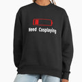 Low Battery Need Cosplaying Activities Hobbies Gift - Adult & Kids T-Shirts, Sweatshirts & Hoodies apparel design preview 1
