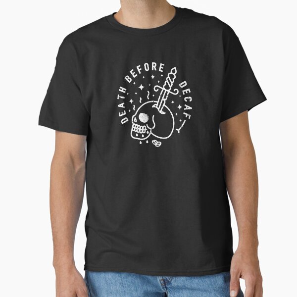 Death Before Decaf - Adult & Kids T-Shirts, Sweatshirts & Hoodies apparel design preview 1