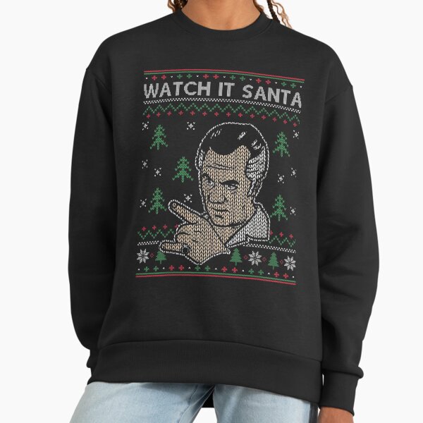 Watch It Santa Funny Warning Ugly Christmas Sweater - Adult & Kids T-Shirts, Sweatshirts & Hoodies apparel design preview 1