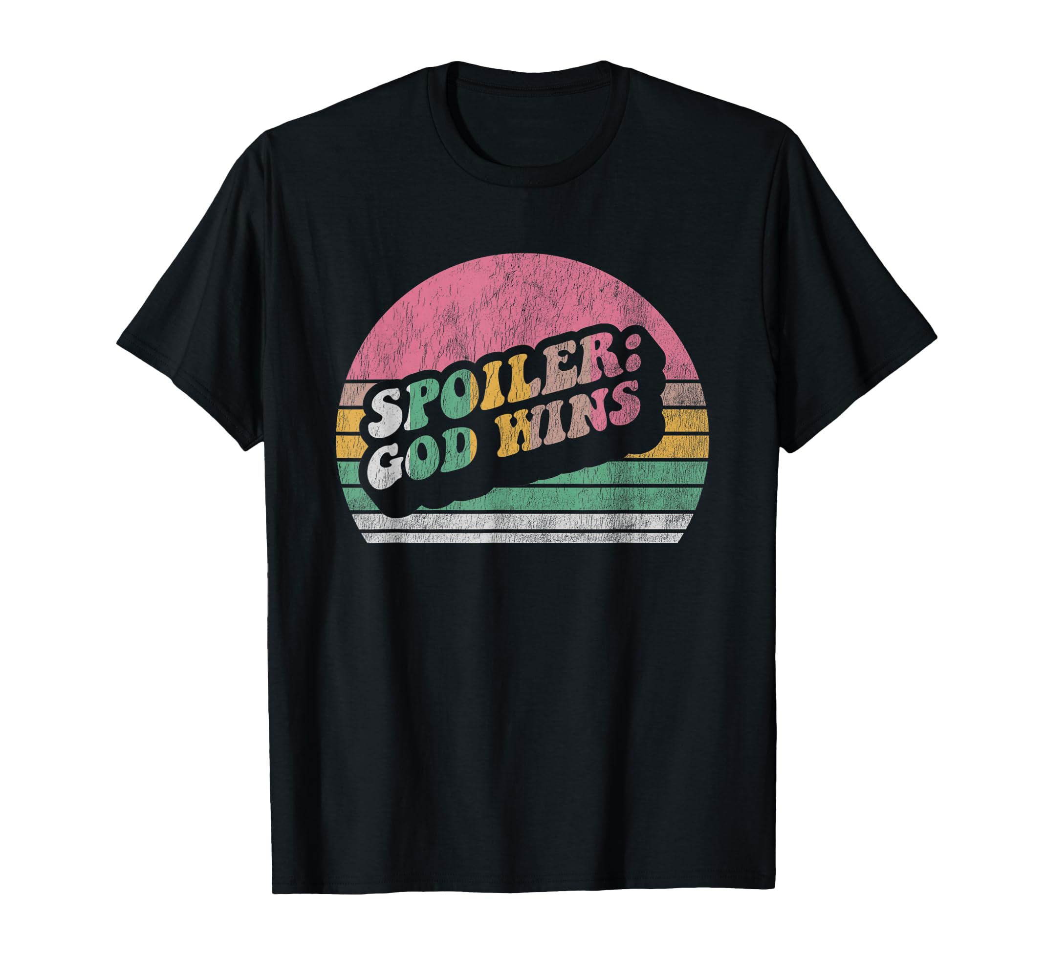 Spoiler God Wins Inspirational T-Shirt - Fun Novelty Design Men Women - T-Shirt, Sweatshirt, Hoodie
