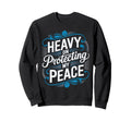 Heavy Protecting My Peace Mental Sweatshirt - Custom Art Print Unisex - T-Shirt, Sweatshirt, Hoodie