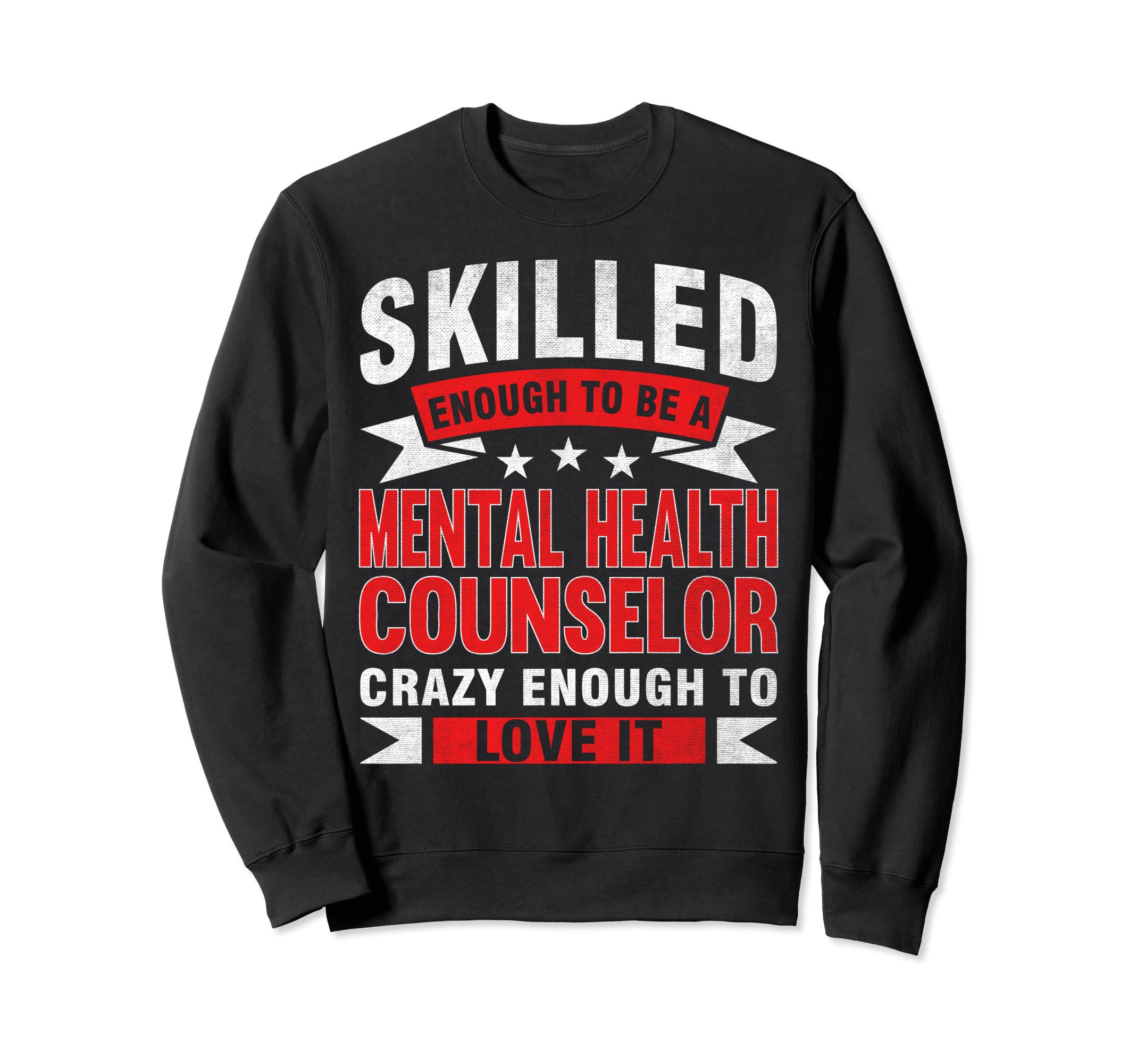 Funny Profession Skilled Mental Sweatshirt - Streetwear Style Men Women - T-Shirt, Sweatshirt, Hoodie