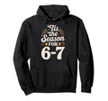 Holiday Typography Meme 6 7 Hoodie - Streetwear Style Unisex - T-Shirt, Sweatshirt, Hoodie