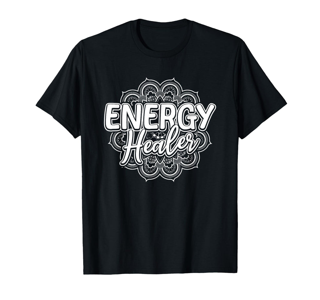 Energy Healer Spiritual Healing T-Shirt - Fun Novelty Design Men Women - T-Shirt, Sweatshirt, Hoodie