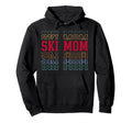 Skiing Mom Funny Layered Text Skier Ski Hoodie - Trendy Graphic for Adults - T-Shirt, Sweatshirt, Hoodie